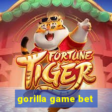 gorilla game bet